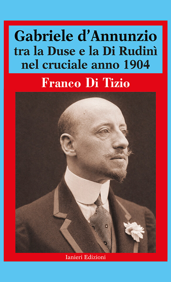 Ianieri Biblioteca dannunziana D’Annunzio Duse Di Rudinì 1904 libro