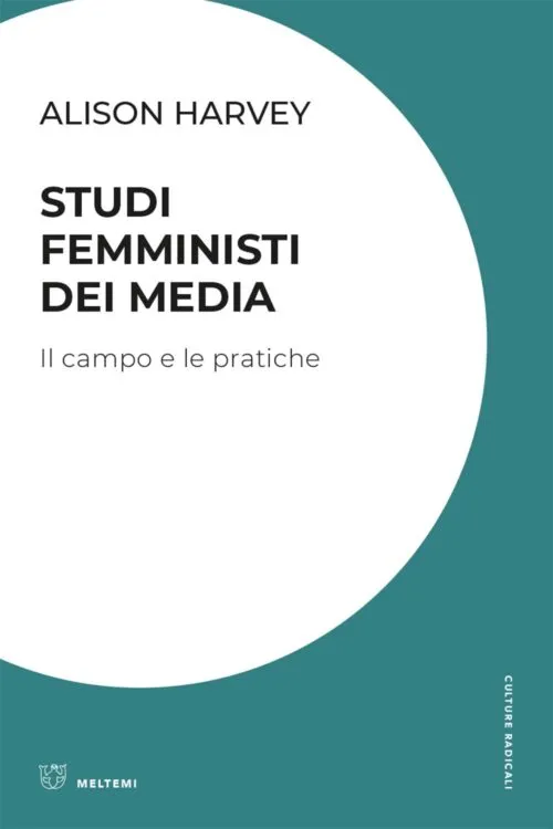 Meltemi Culture Radicali Studi femministi dei media libro
