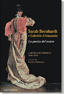 Ianieri Saggi Sarah Bernhardt e d’Annunzio libro teatro