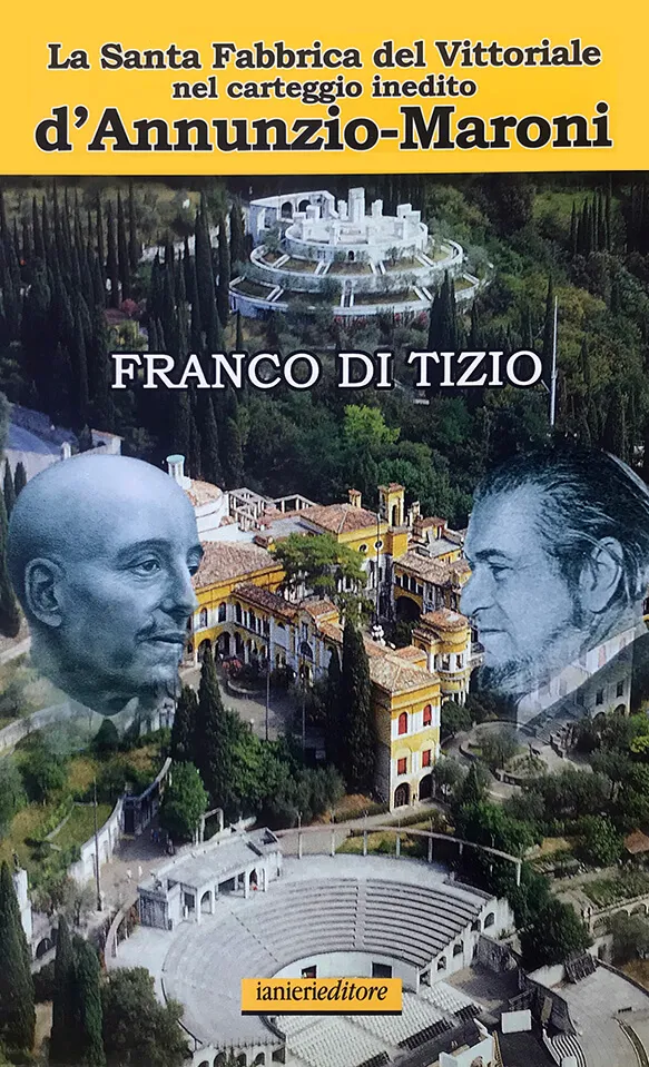 Ianieri Santa fabbrica Vittoriale libro carteggio D'Annunzio