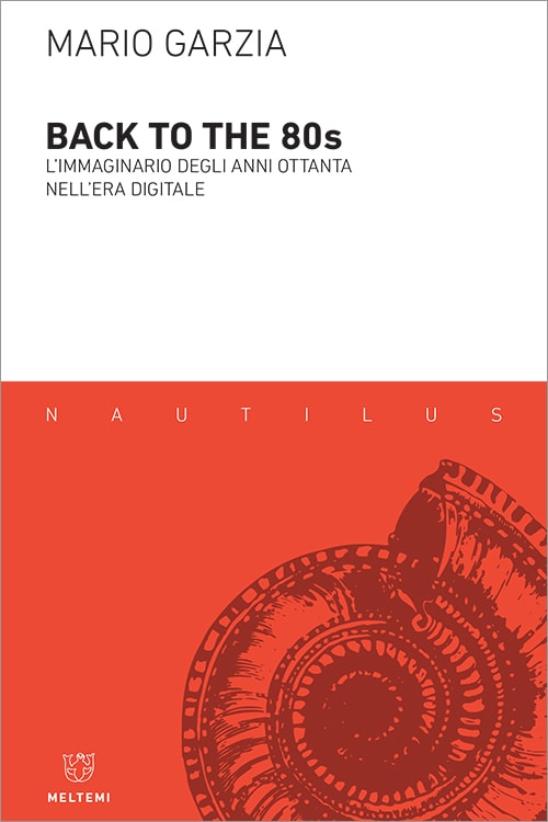 Meltemi Nautilus Back to the 80s libro anni 80