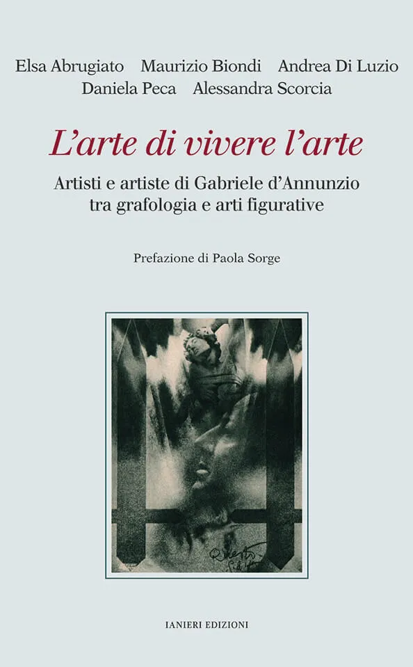 Ianieri Saggi dannunziani L’arte di vivere l’arte libro grafologia
