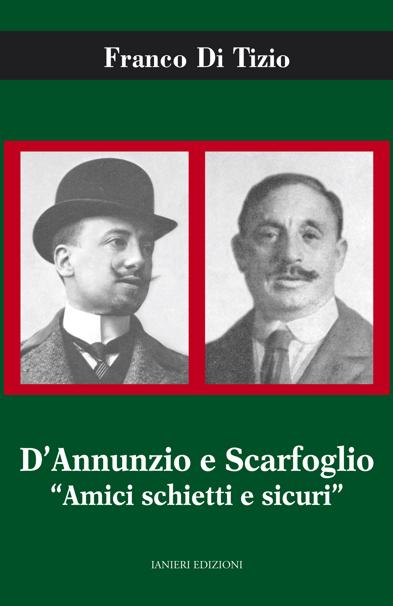 Ianieri Biblioteca dannunziana D'Annunzio e Scarfoglio libro Di Tizio