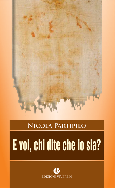 Viverein Edizioni Fuori Collana E Voi, chi dite che io sia? libro sulla Sindone