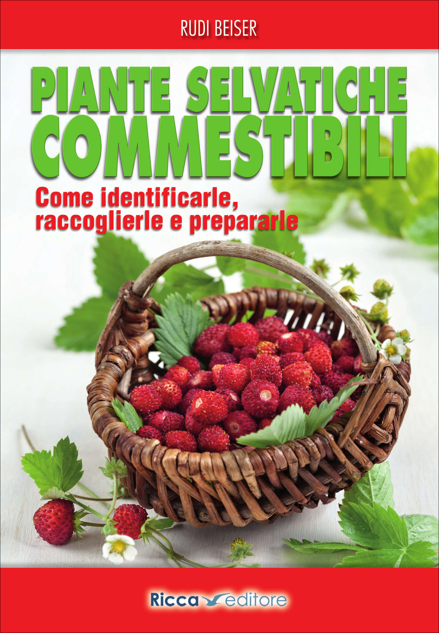 Ricca Editore Piante selvatiche commestibili guida ricette