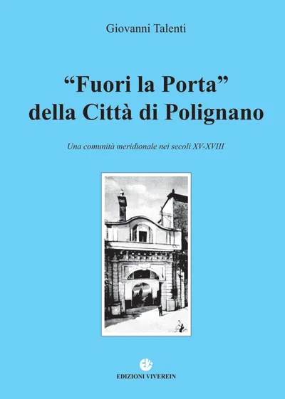 VivereIn Tradizione e vita Fuori la Porta Polignano libro storia