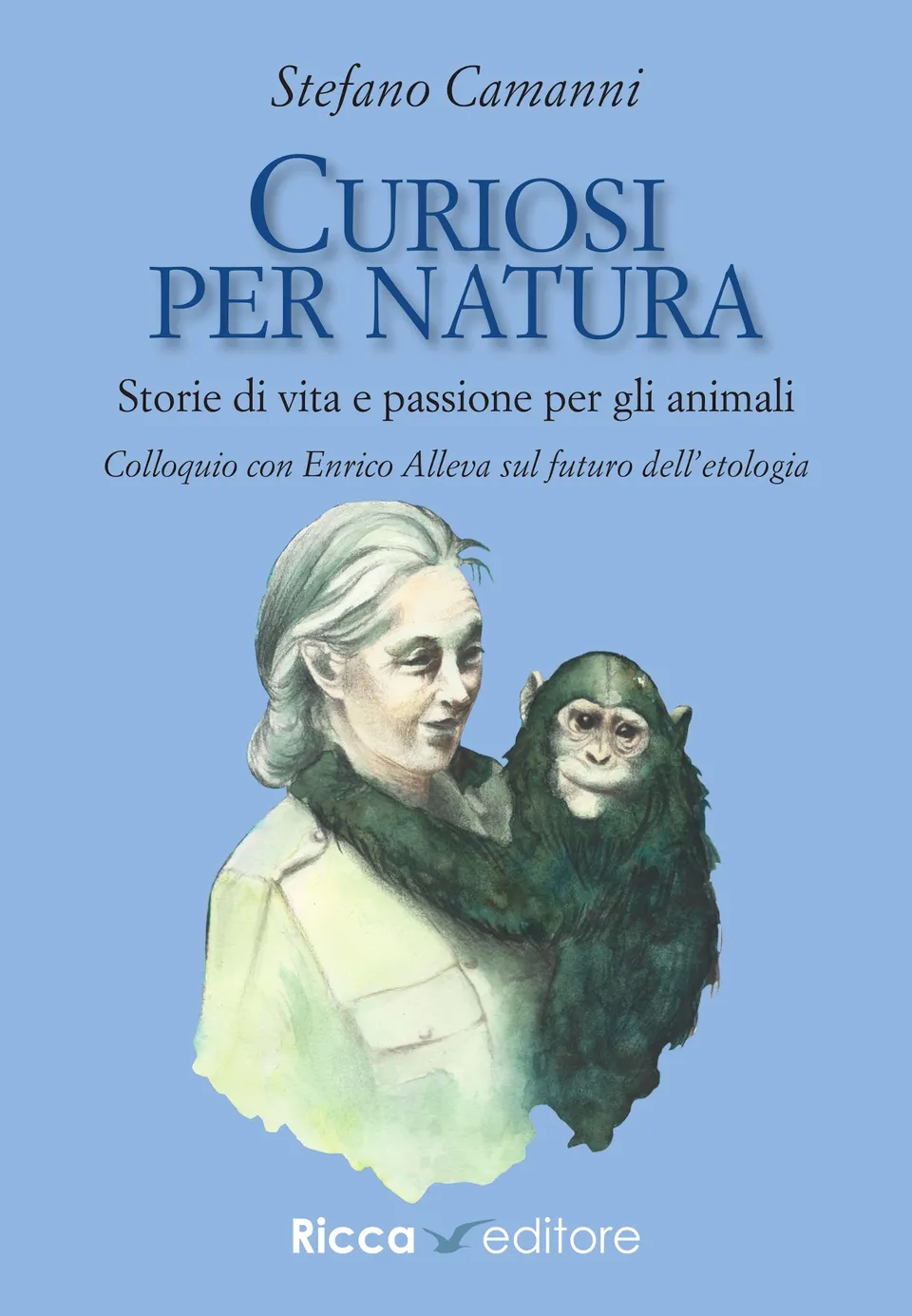 Ricca Editore Curiosi per natura libro 30 storie di etologi