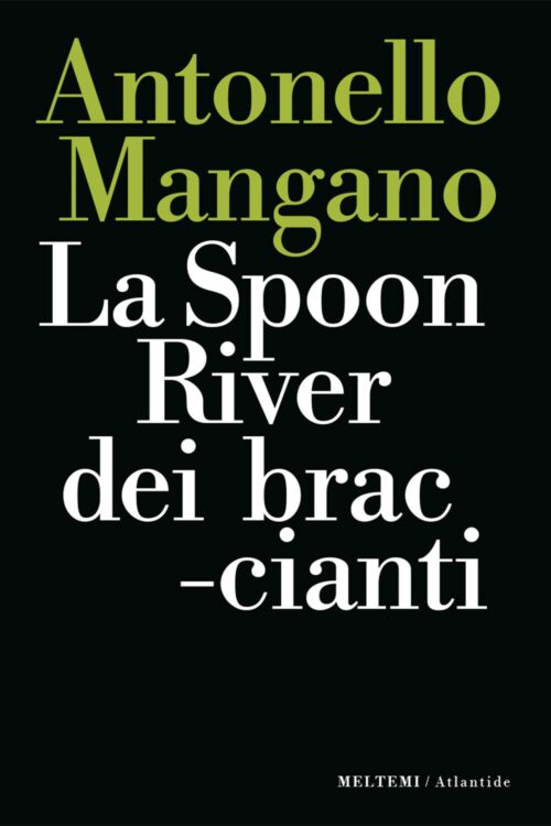 Meltemi Atlantide La Spoon River dei braccianti libro