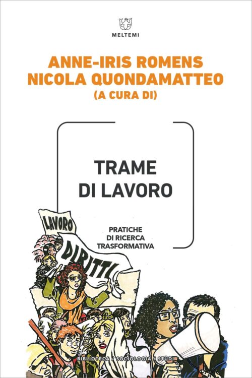 Meltemi Trame di lavoro libro sociologia del lavoro