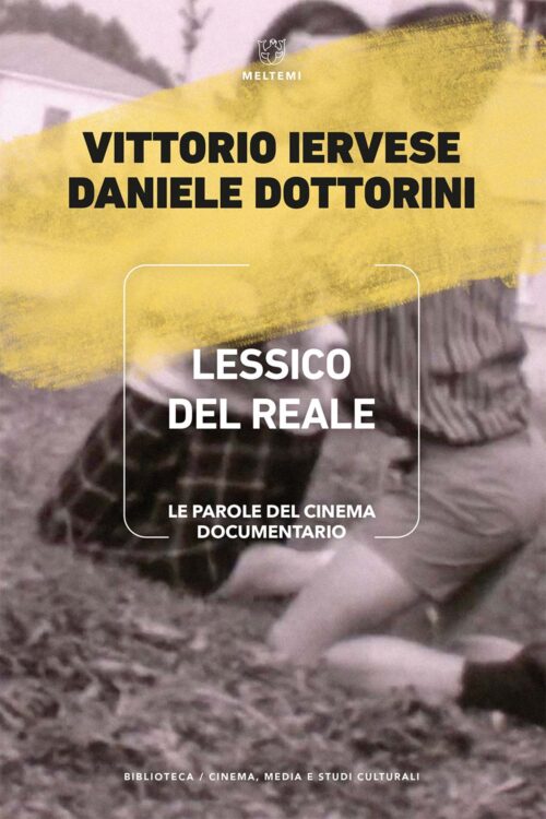 Meltemi Biblioteca Lessico del reale libro cinema media