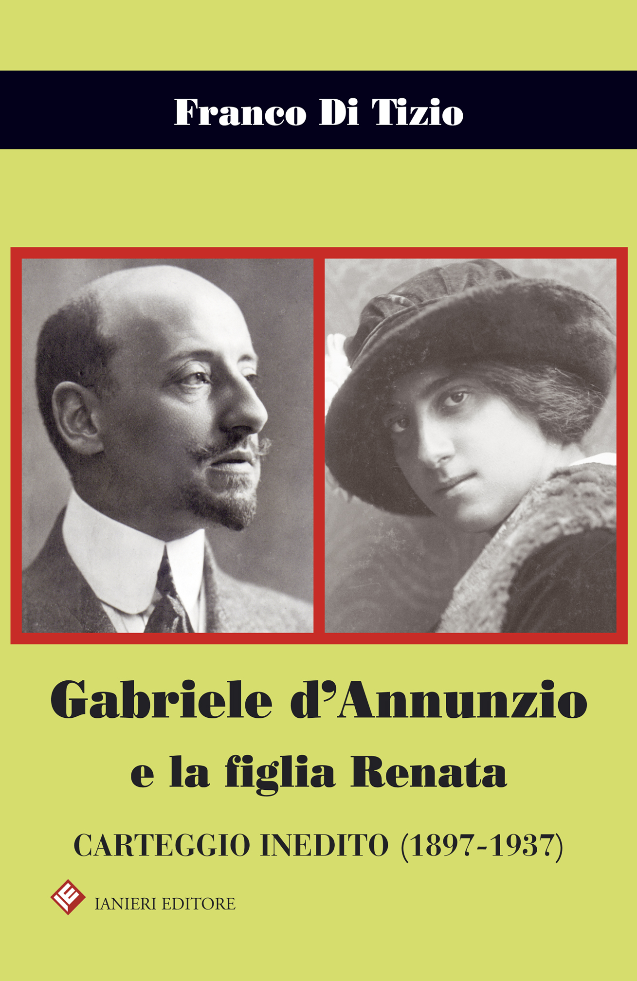 Ianieri Saggi Gabriele d’Annunzio e il figlio Veniero libro