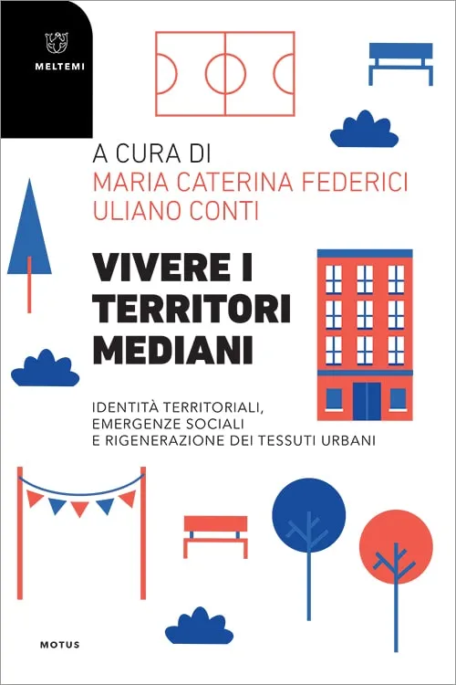 Meltemi Motus Vivere i territori mediani libro edizione italiana