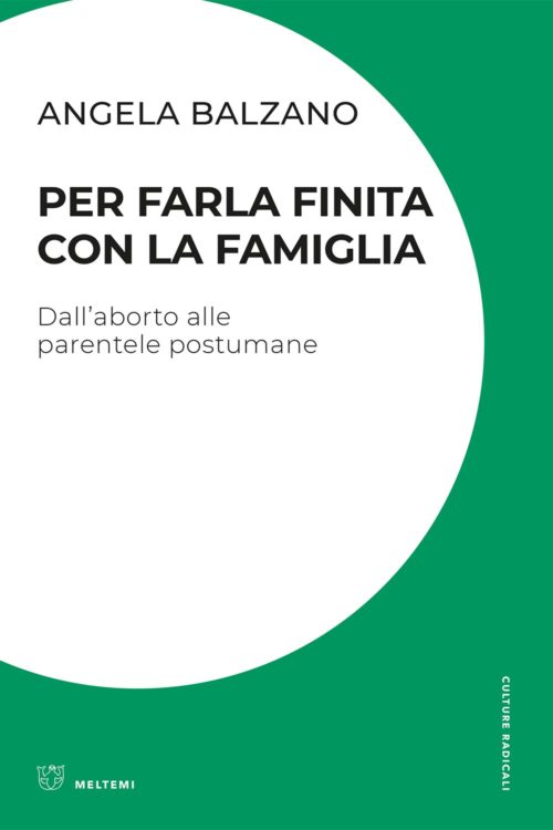 Meltemi Culture Radicali Per farla finita con la famiglia libro