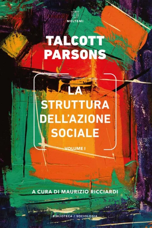 Meltemi Biblioteca La struttura dell'azione sociale libro