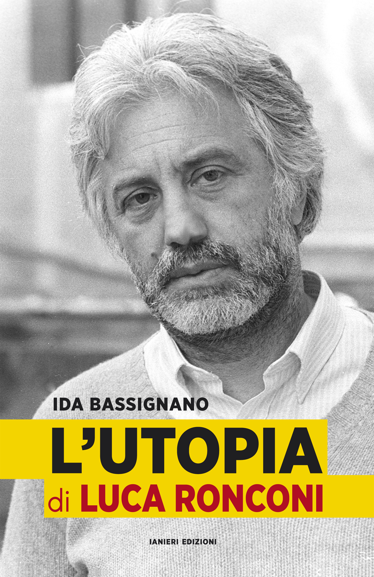Ianieri Saggistica L'Utopia di Luca Ronconi saggio teatro