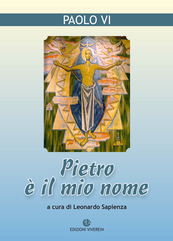 Vivere in Sensus Ecclesiae Paolo VI Pietro è il mio nome libro
