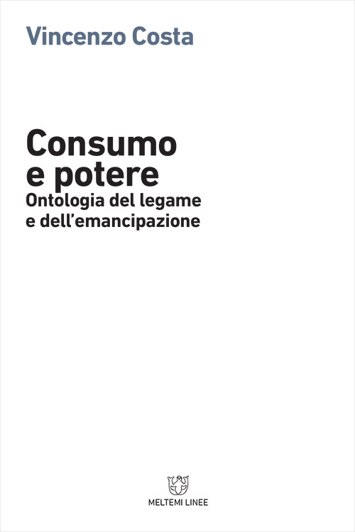 Meltemi Linee Consumo e potere libro saggio