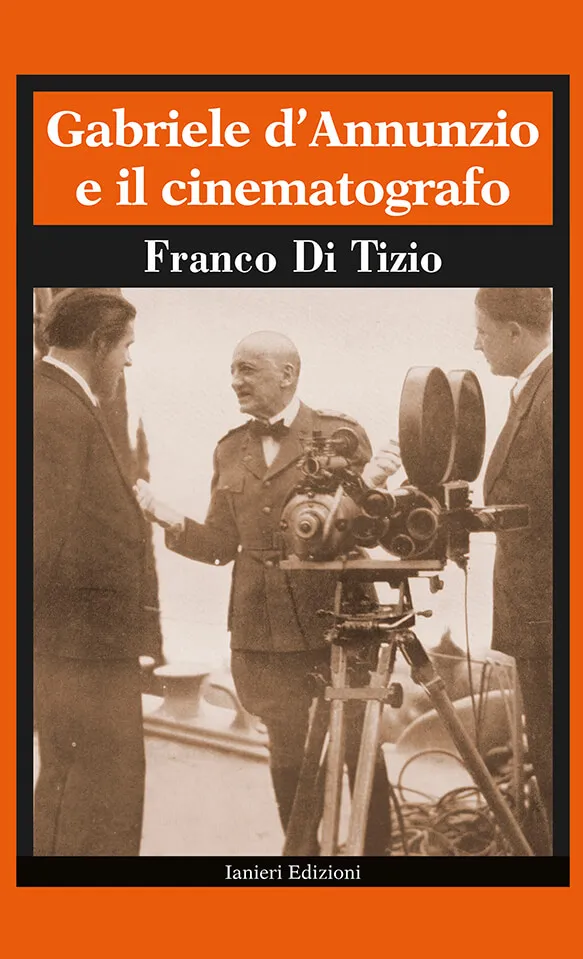 Ianieri Biblioteca dannunziana Gabriele d'Annunzio e il cinematografo libro