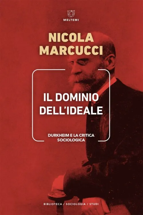 Meltemi Biblioteca Sociologia Il dominio dell’ideale libro