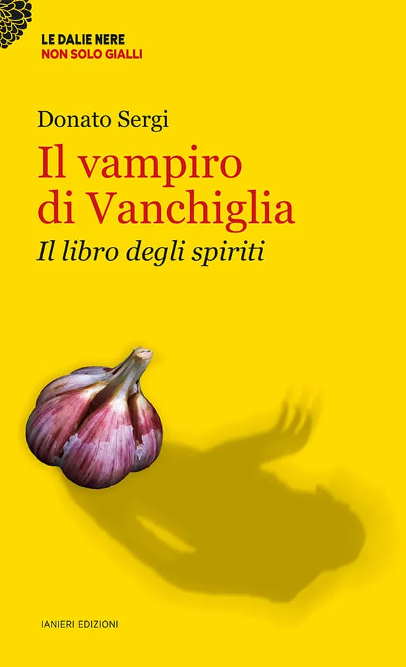 Ianieri Le dalie nere Il vampiro di Vanchiglia romanzo