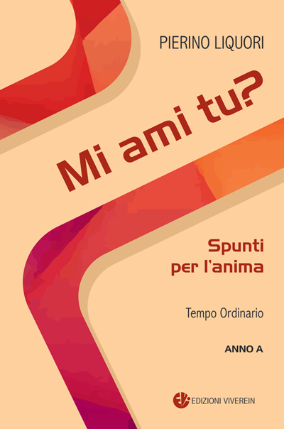Viverein Spirito e Vita Mi ami tu? Tempo Ordinario A libro