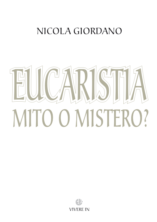 VivereIn Euntes Eucaristia mito o mistero libro comunione