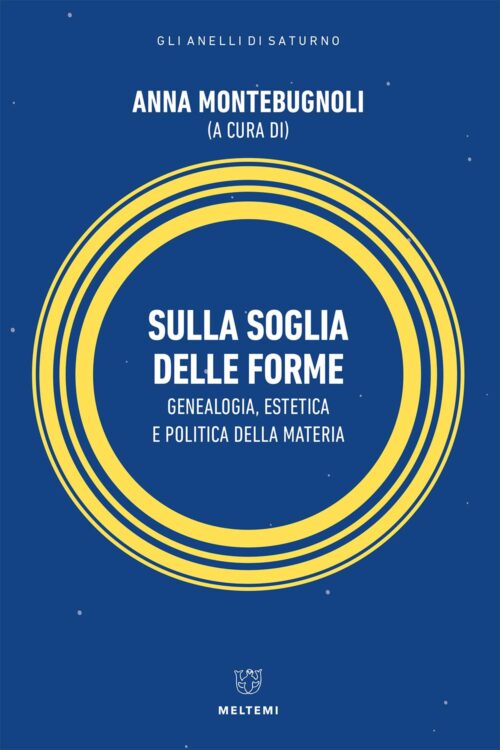 Meltemi Gli anelli di Saturno Sulla soglia forme libro