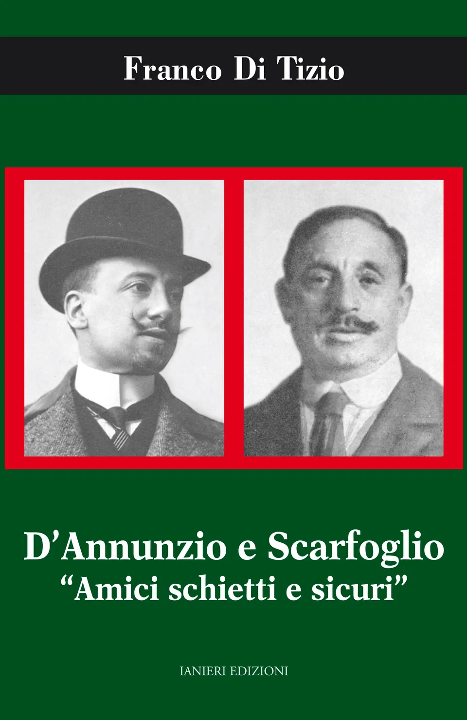 Ianieri Biblioteca dannunziana D'Annunzio e Scarfoglio libro Di Tizio