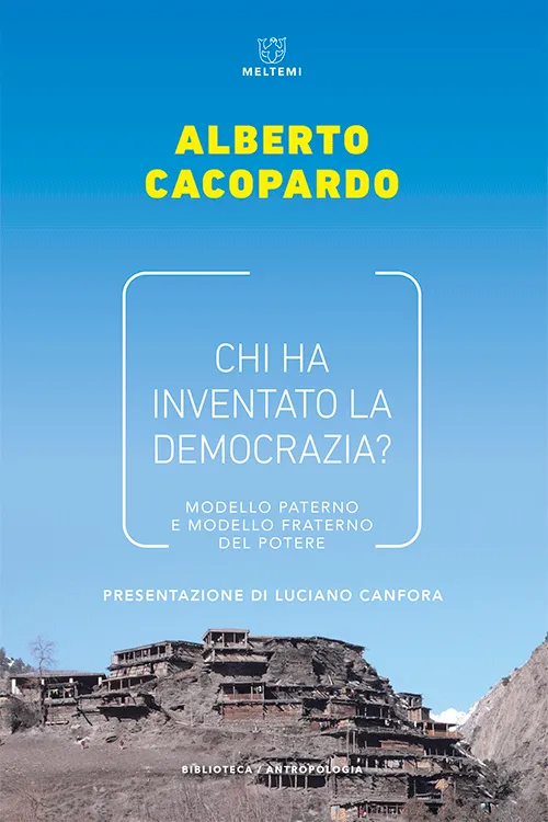 Meltemi Biblioteca Chi ha inventato la democrazia? libro antropologia