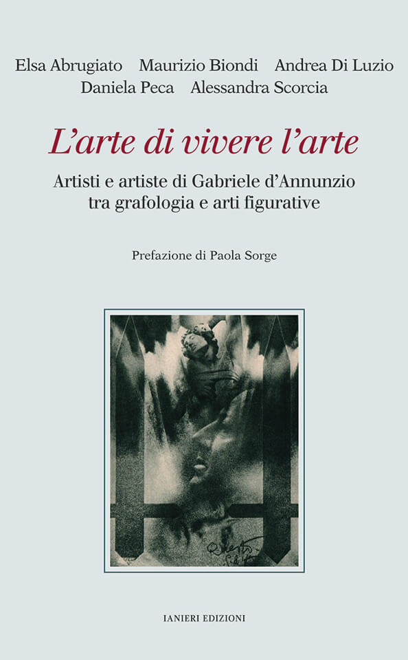 Ianieri Saggi dannunziani L’arte di vivere l’arte libro grafologia