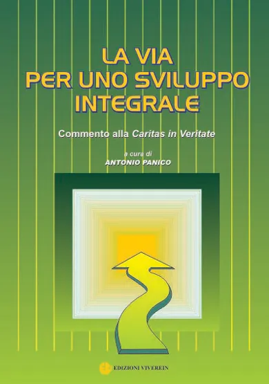 Intellectus Fidei La via sviluppo integrale libro Caritas in veritate