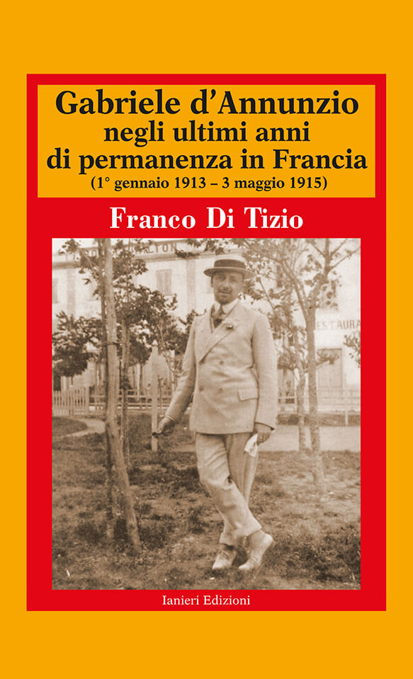 Ianieri Biblioteca dannunziana D’Annunzio in Francia 1913-1915 libro