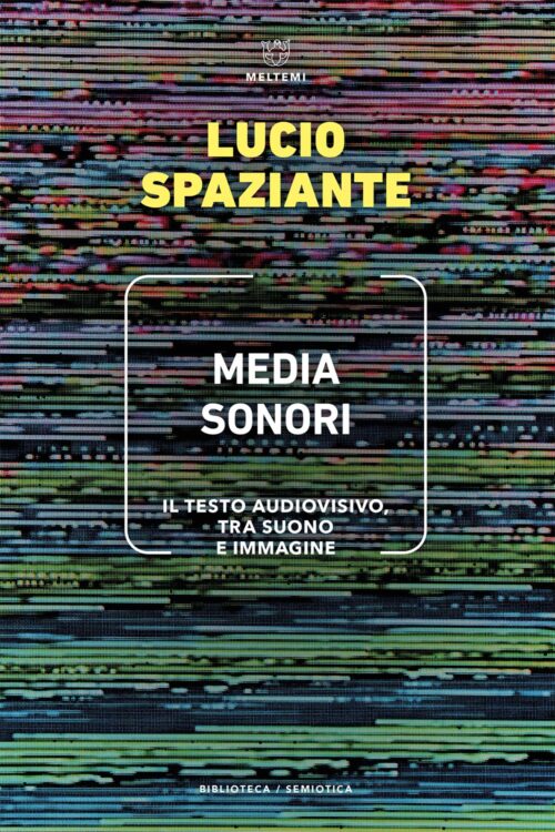 Meltemi Biblioteca Media sonori libro semiotica