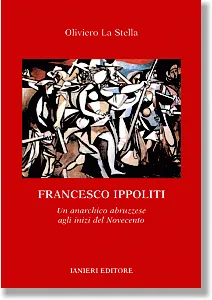 Ianieri Saggistica Francesco Ippoliti libro anarchico abruzzese