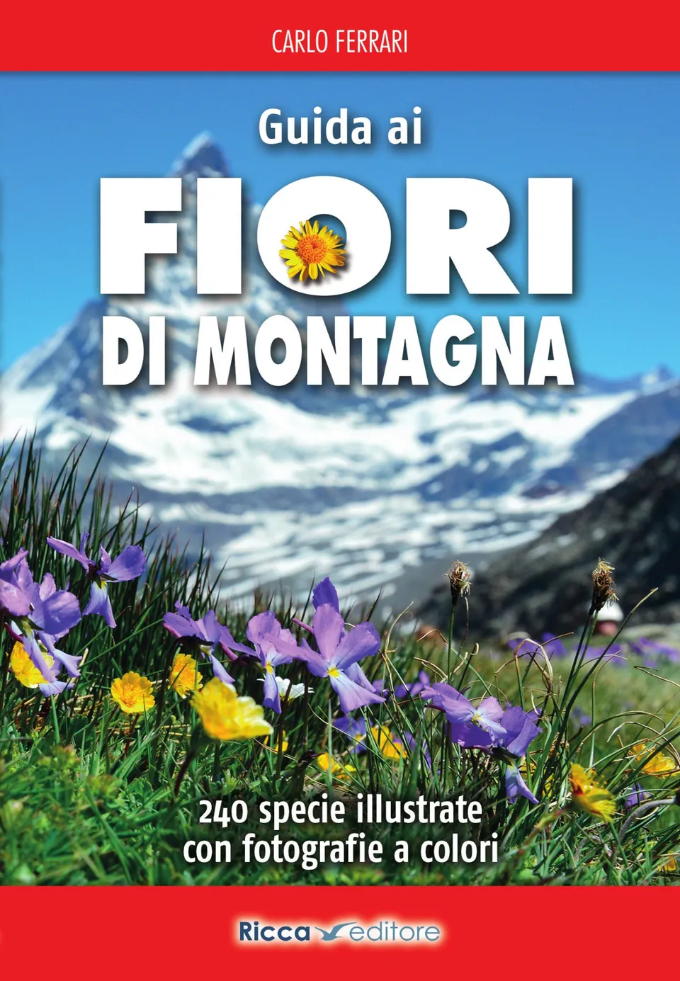 Ricca Editore Guida fiori montagna libro 240 specie foto