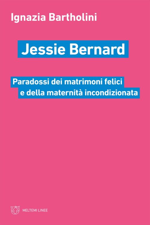 Meltemi Linee Jessie Bernard libro saggio