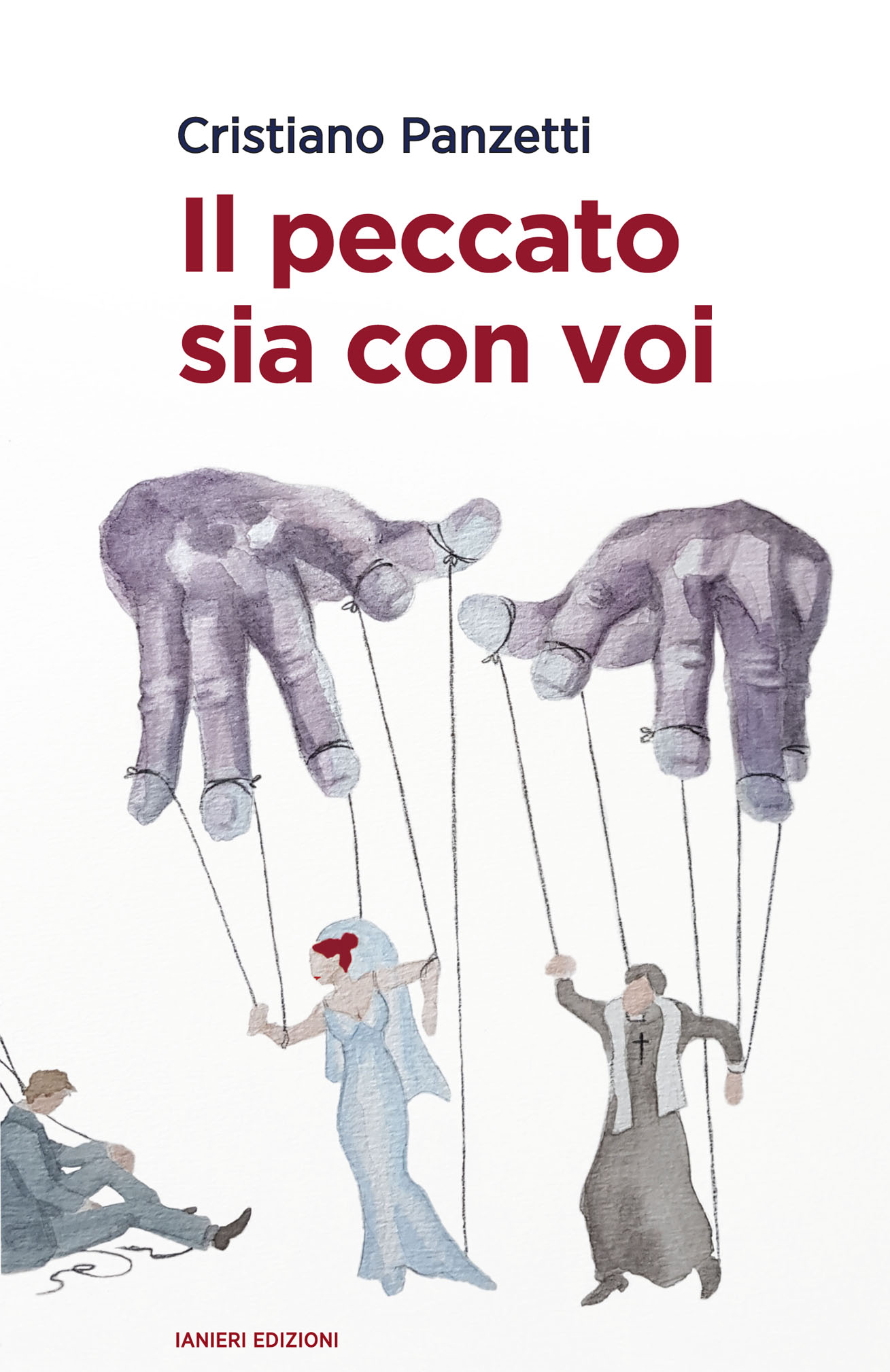 Ianieri Forsythia Il peccato sia con voi libro Cristiano Panzetti romanzo