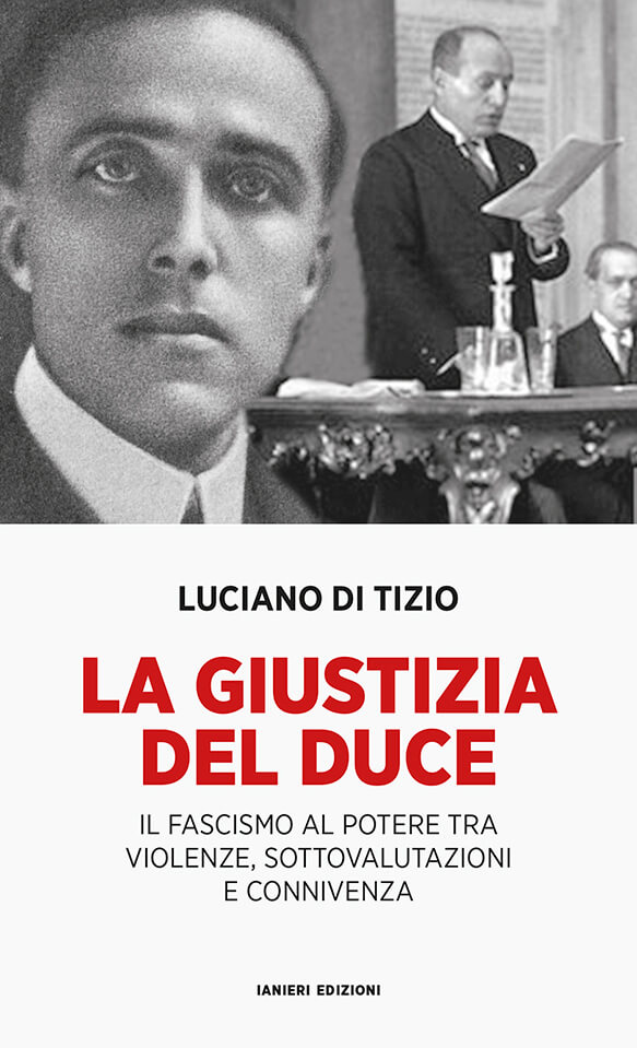 Ianieri Saggistica La giustizia del Duce libro fascismo