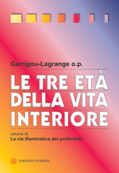Vivere Opera Spiritualia Le tre età vita interiore III libro via illuminativa