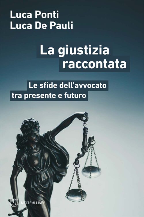 Meltemi Linee La giustizia raccontata libro saggio diritto