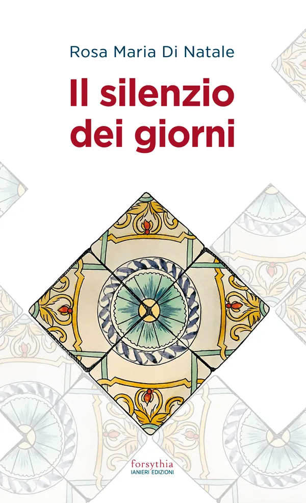 Ianieri Forsythia Il silenzio dei giorni libro romanzo italiano