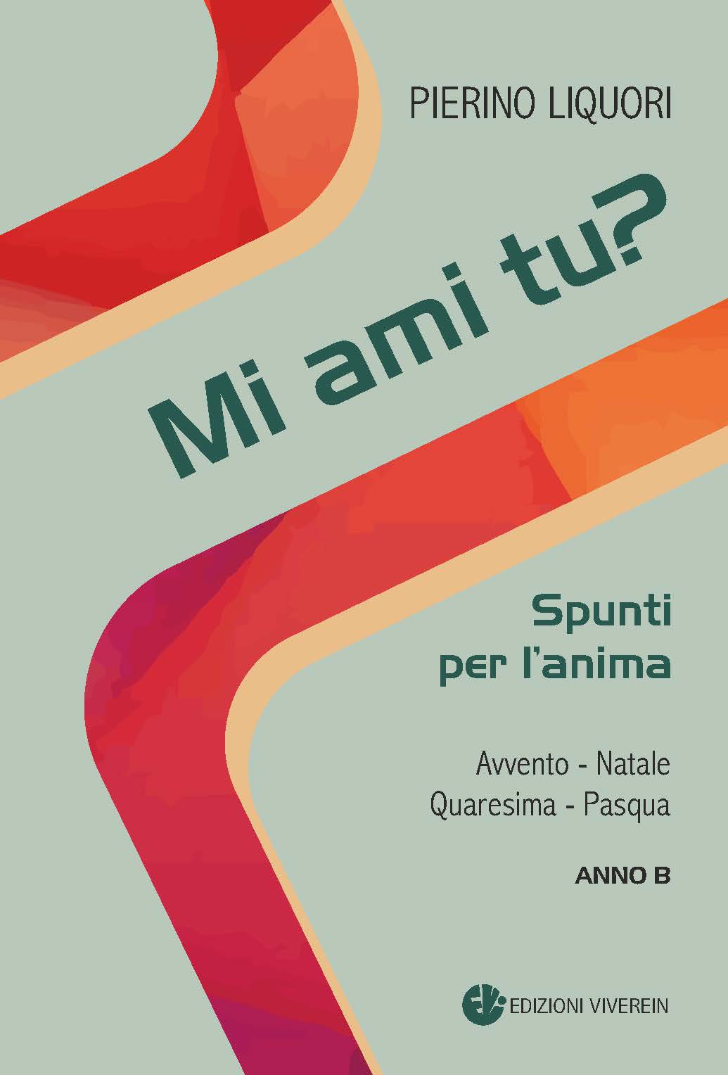 Viverein Edizioni Spirito e Vita Mi ami tu? Spunti per l’anima libro