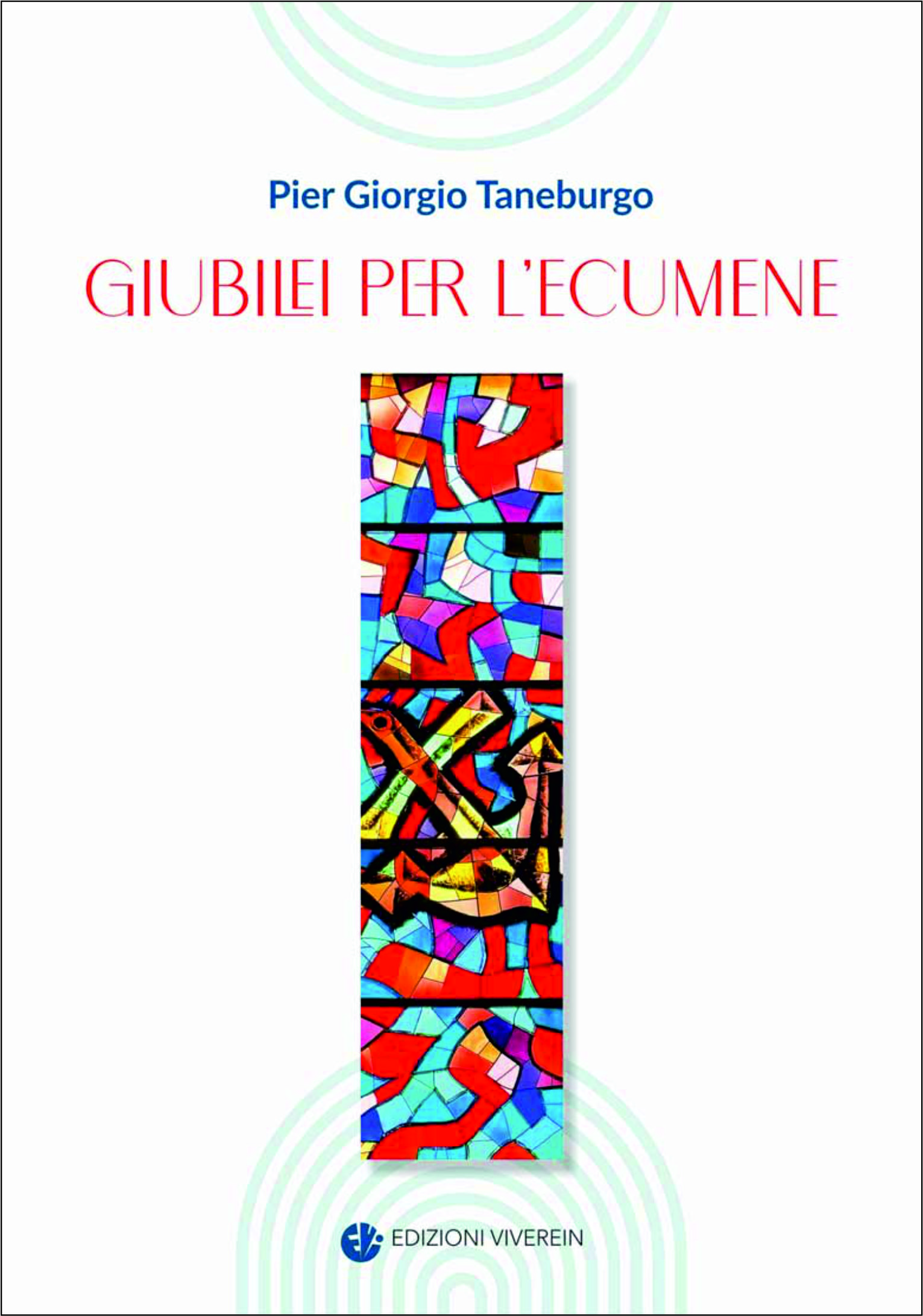 Viverein Sensus Ecclesiae Giubilei per l’ecumene libro Giubileo