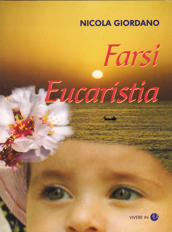 Viverein Edizioni Spirito e Vita Farsi Eucaristia libro sull’Eucaristia