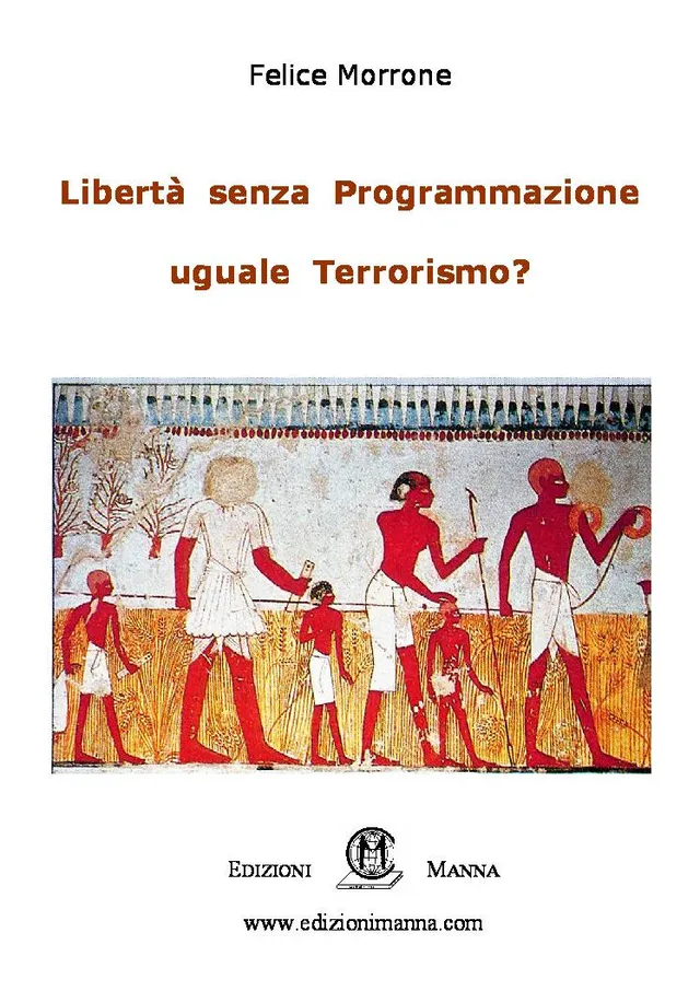 Manna Edizioni Informatica Libertà senza Programmazione saggio