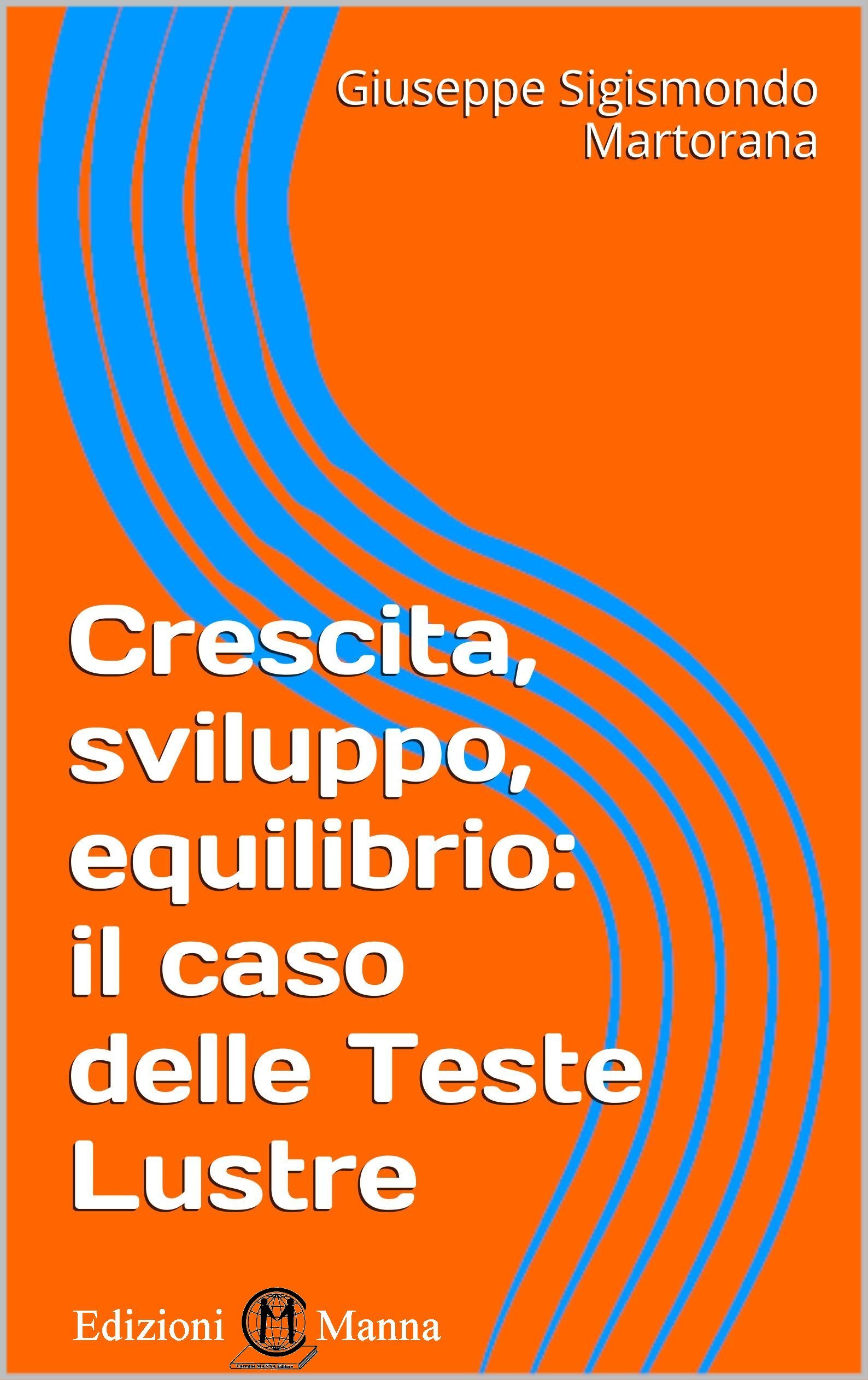 Manna Saggistica Teste Lustre libro crescita sviluppo equilibrio