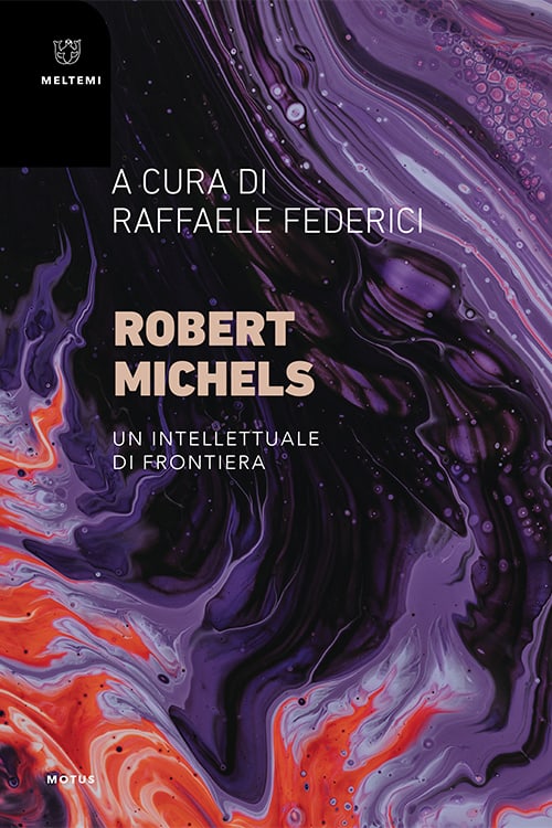 Meltemi Motus Robert Michels libro edizione italiana