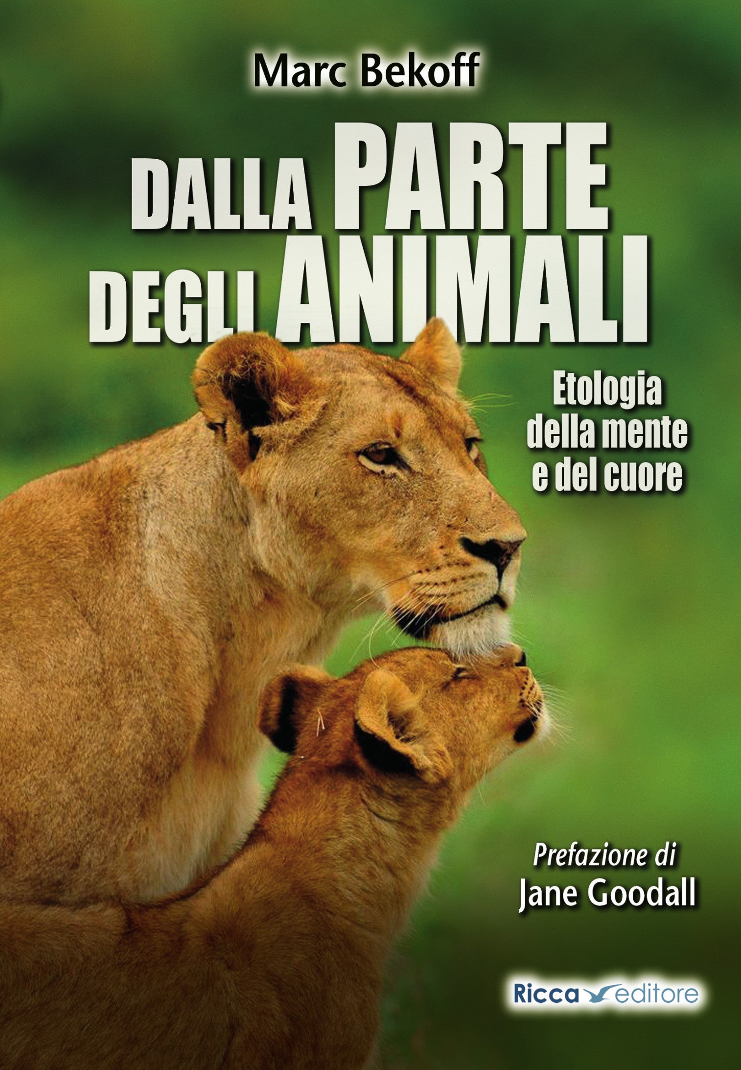 Ricca Editore Dalla parte degli animali saggio di etologia Bekoff