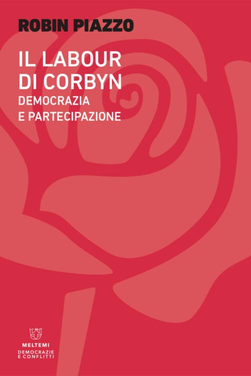 Meltemi Democrazie e conflitti Il Labour di Corbyn libro politica
