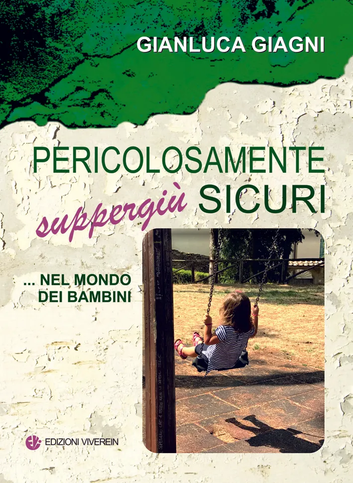 VivereIn Sine Cura Pericolosamente suppergiù sicuri libro bambini